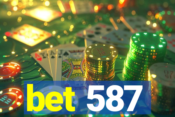 bet 587